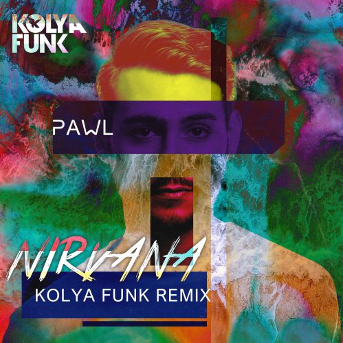 Pawl - Nirvana (Kolya Funk Remix) [2019]