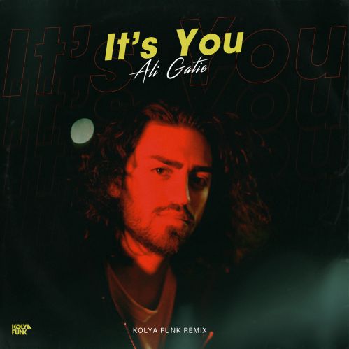 Ali Gatie - It's You (Kolya Funk Remix) [2019]