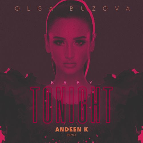 Ольга Бузова - Baby Tonight (Andeen K Remix) [2022]