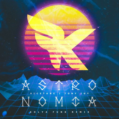 Vicetone & Tony Igy - Astronomia (Kolya Funk Remix) [2022]