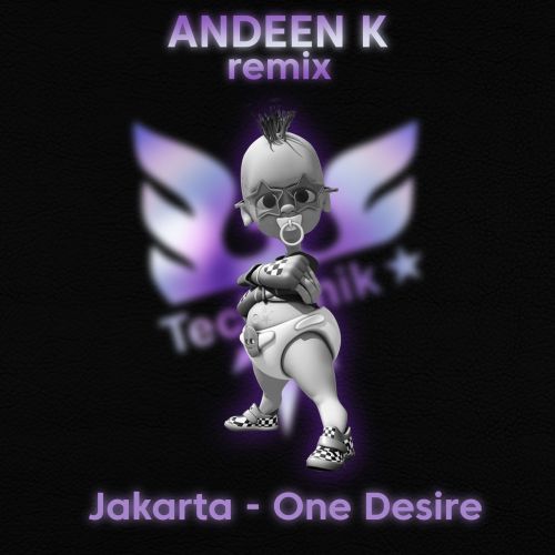 Jakarta - One Desire (Andeen K Remix) [2022]