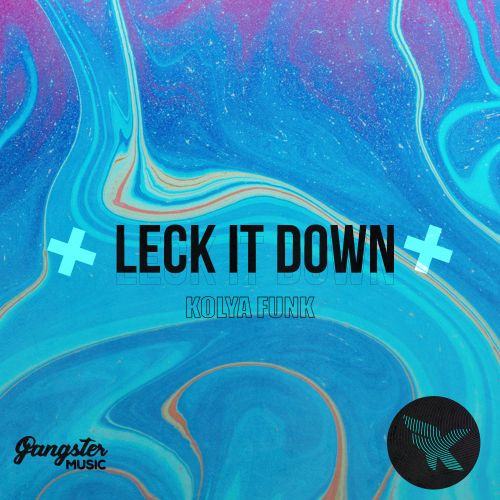 Kolya Funk - Leck It Down [2022]