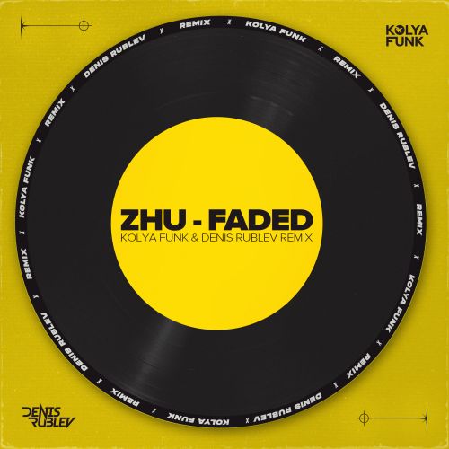Zhu - Faded (Kolya Funk & Denis Rublev Remix) [2023]
