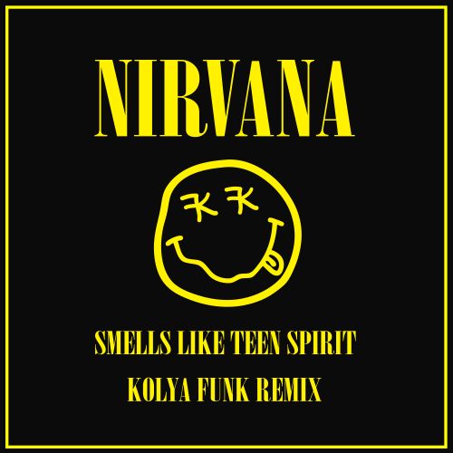 Nirvana - Smells Like Teen Spirit (Kolya Funk Remix) [2024]